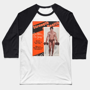 STRENGTH & HEALTH - Vintage Physique Muscle Male Model Magazine Cover Baseball T-Shirt